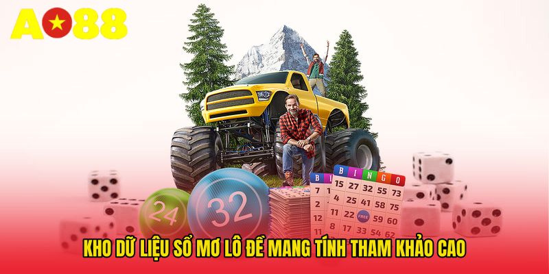 Kho dữ liệu sổ mơ lô đề mang tính tham khảo cao