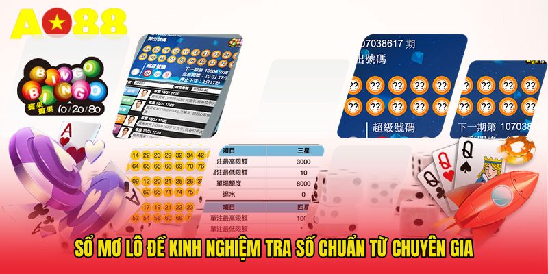 Sổ Mơ Lô Đề - Kinh Nghiệm Tra Số Chuẩn Từ Chuyên Gia
